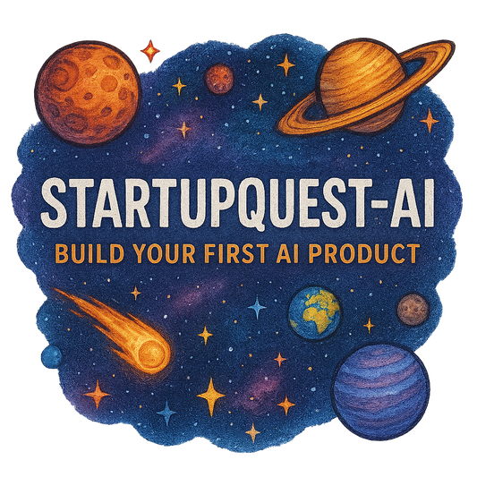 StartupQuest-AI: Build Your First AI Product